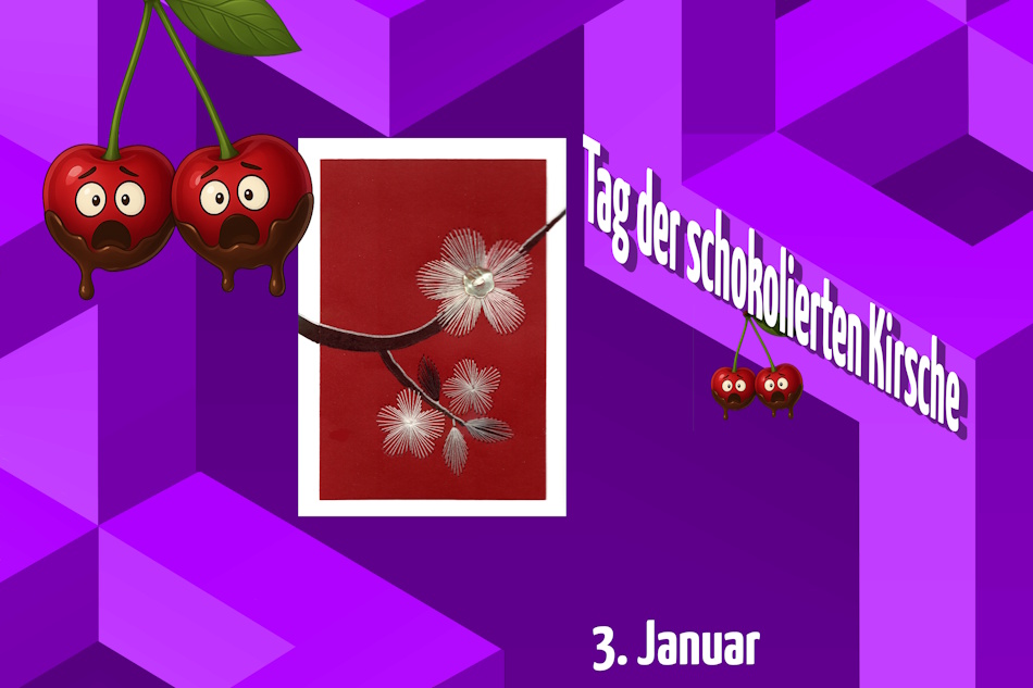Tag der schokolierten Kirschen